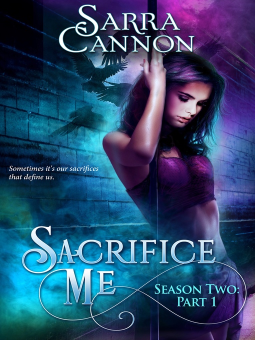Title details for Sacrifice Me, Season two by Sarra Cannon - Wait list